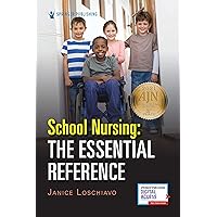 School Nursing: The Essential Reference School Nursing: The Essential Reference Paperback Kindle