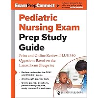 Pediatric Nursing Exam Prep Study Guide: Print and Online Review, PLUS 350 Questions Based on the Latest Exam Blueprint Pediatric Nursing Exam Prep Study Guide: Print and Online Review, PLUS 350 Questions Based on the Latest Exam Blueprint Paperback Kindle