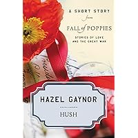 Hush: A Short Story from Fall of Poppies: Stories of Love and the Great War
