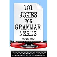 101 Jokes For Grammar Nerds 101 Jokes For Grammar Nerds Kindle Paperback