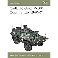 Cadillac Gage V-100 Commando 1960–71 (New Vanguard) Cadillac Gage V-100 Commando 1960–71 (New Vanguard) Paperback