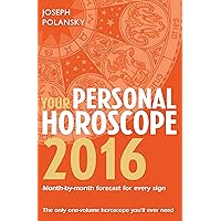 Your Personal Horoscope 2016 Your Personal Horoscope 2016 Kindle Hardcover Paperback