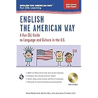 English the American Way: A Fun Guide to English Language 2nd Edition (English as a Second Language Series) English the American Way: A Fun Guide to English Language 2nd Edition (English as a Second Language Series) Paperback