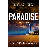 Paradise: A totally addictive crime thriller packed with jaw-dropping twists (A DS Walker Thriller Book 2)