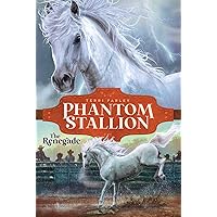 The Renegade (4) (Phantom Stallion) The Renegade (4) (Phantom Stallion) Paperback Kindle Audible Audiobook Hardcover Mass Market Paperback Audio CD
