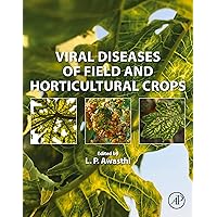 Viral Diseases of Field and Horticultural Crops Viral Diseases of Field and Horticultural Crops Kindle Paperback
