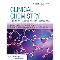 Clinical Chemistry: Principles, Techniques, and Correlations Clinical Chemistry: Principles, Techniques, and Correlations Paperback Kindle