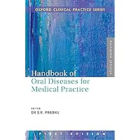Handbook of Oral Diseases for Medical Practice (Oxford Clinical Practice) Handbook of Oral Diseases for Medical Practice (Oxford Clinical Practice) Paperback