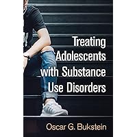 Treating Adolescents with Substance Use Disorders Treating Adolescents with Substance Use Disorders eTextbook Hardcover