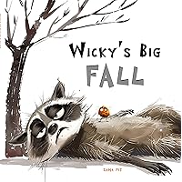 Wicky's Big Fall: Critical Thinking For Kids - A Funny Story About Patience And reflection Wicky's Big Fall: Critical Thinking For Kids - A Funny Story About Patience And reflection Kindle Paperback