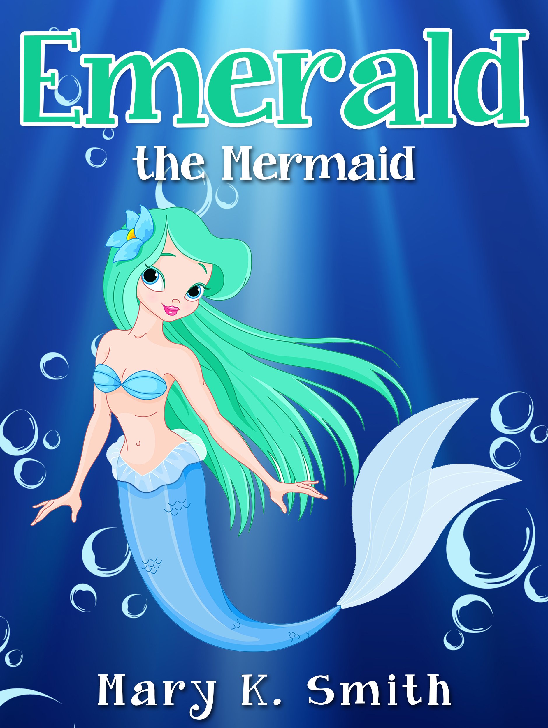 Emerald the Mermaid: Cute Fairy Tale Bedtime Story for Kids (Sunshine Reading Book 4)