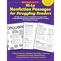 Hi-Lo Nonfiction Passages for Struggling Readers: Grades 6–8: 80 High-Interest/Low-Readability Passages With Comprehension Questions and Mini-Lessons for Teaching Key Reading Strategies Hi-Lo Nonfiction Passages for Struggling Readers: Grades 6–8: 80 High-Interest/Low-Readability Passages With Comprehension Questions and Mini-Lessons for Teaching Key Reading Strategies Paperback