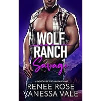 Savage (Wolf Ranch Book 4) Savage (Wolf Ranch Book 4) Kindle Audible Audiobook Paperback