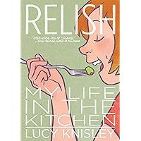 Relish: My Life in the Kitchen Relish: My Life in the Kitchen Paperback Kindle Library Binding