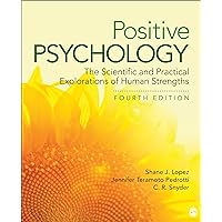 Positive Psychology: The Scientific and Practical Explorations of Human Strengths Positive Psychology: The Scientific and Practical Explorations of Human Strengths Paperback eTextbook