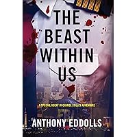 The Beast Within Us: A Special Agent in Charge Stilley Adventure