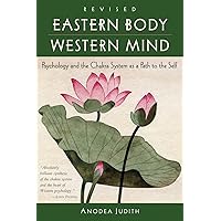 [Anodea Judith] Eastern Body, Western Mind: Psychology and The Chakra System As a Path to The Self Paperback【2004】 by Anodea Judith