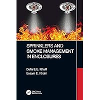 Sprinklers and Smoke Management in Enclosures Sprinklers and Smoke Management in Enclosures Kindle Hardcover