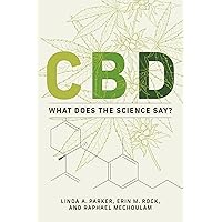 CBD: What Does the Science Say? CBD: What Does the Science Say? Paperback Kindle
