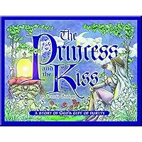 The Princess and the Kiss: A Story of God's Gift of Purity The Princess and the Kiss: A Story of God's Gift of Purity Hardcover Kindle Paperback