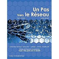 Un Pas Vers Le Réseau: CCNA 640-802 (French Edition)