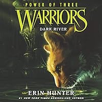 Dark River: Warriors: Power of Three, Book 2 Dark River: Warriors: Power of Three, Book 2 Audible Audiobook Kindle Paperback Hardcover MP3 CD