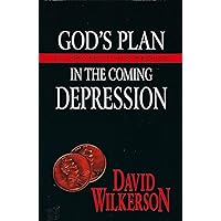 God's Plan to Protect His People in the Coming Depression God's Plan to Protect His People in the Coming Depression Paperback