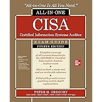 CISA Certified Information Systems Auditor All-in-One Exam Guide, Fourth Edition CISA Certified Information Systems Auditor All-in-One Exam Guide, Fourth Edition Paperback Kindle