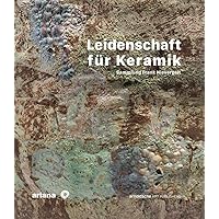 Leidenschaft für Keramik: Sammlung Frank Nievergelt (French Edition) Leidenschaft für Keramik: Sammlung Frank Nievergelt (French Edition) Hardcover