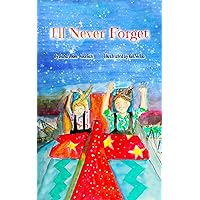 I'll Never Forget I'll Never Forget Kindle Paperback