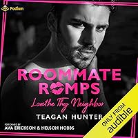Loathe Thy Neighbor: Roommate Romps, Book 1 Loathe Thy Neighbor: Roommate Romps, Book 1 Audible Audiobook Kindle Paperback