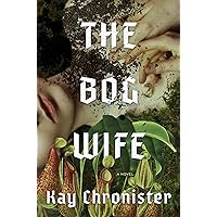 The Bog Wife The Bog Wife Hardcover Kindle