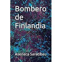 Bombero de Finlandia (Spanish Edition) Bombero de Finlandia (Spanish Edition) Kindle Paperback