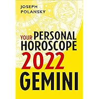 Gemini 2022: Your Personal Horoscope Gemini 2022: Your Personal Horoscope Kindle