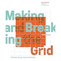 Making and Breaking the Grid, Second Edition, Updated and Expanded: A Graphic Design Layout Workshop Making and Breaking the Grid, Second Edition, Updated and Expanded: A Graphic Design Layout Workshop Paperback eTextbook