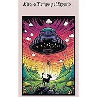 Miso, el Tiempo y el Espacio (Spanish Edition)