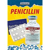 Penicillin (Accidental Science Discoveries) Penicillin (Accidental Science Discoveries) Library Binding
