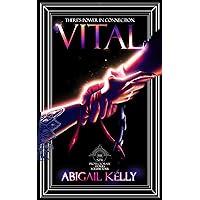 Vital: The New Protectorate Stories: Volume Four Vital: The New Protectorate Stories: Volume Four Kindle Paperback