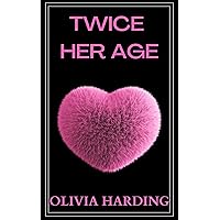 Twice her Age: Hot Short Story: Is it revenge that makes a young woman interested in her boyfriend's uncle? (Olivia Harding short stories Book 11) Twice her Age: Hot Short Story: Is it revenge that makes a young woman interested in her boyfriend's uncle? (Olivia Harding short stories Book 11) Kindle