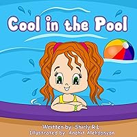 Children book: Cool in the Pool (Inspirational stories for kids Book 11) Children book: Cool in the Pool (Inspirational stories for kids Book 11) Kindle