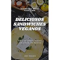 DELICIOSOS SANDWICHES VEGANOS (Spanish Edition)