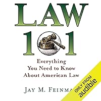 Law 101: Everything You Need to Know About American Law Law 101: Everything You Need to Know About American Law Audible Audiobook Hardcover Kindle Paperback