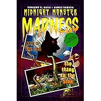 Midnight Monster Madness: Hair of the Dog/The Thing in the Sink Midnight Monster Madness: Hair of the Dog/The Thing in the Sink Kindle Paperback