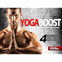 Yoga Boost - Beginners Yoga For Men And Women Who Don't Normally Do Yoga
