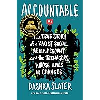 Accountable: The True Story of a Racist Social Media Account and the Teenagers Whose Lives It Changed Accountable: The True Story of a Racist Social Media Account and the Teenagers Whose Lives It Changed Hardcover Kindle Audible Audiobook