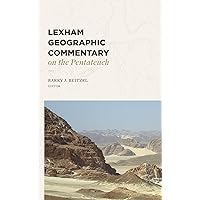 Lexham Geographic Commentary on the Pentateuch (LGC)