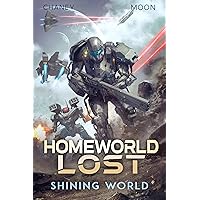 Shining World (Homeworld Lost Book 10) Shining World (Homeworld Lost Book 10) Kindle