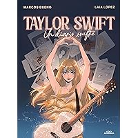 Taylor Swift: Un diario swiftie / Taylor Swift: A Swiftie Diary (Spanish Edition) Taylor Swift: Un diario swiftie / Taylor Swift: A Swiftie Diary (Spanish Edition) Hardcover Audible Audiobook Kindle