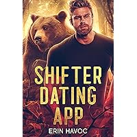 Shifter Dating App: A Complete Fated Mates Series Shifter Dating App: A Complete Fated Mates Series Kindle Paperback