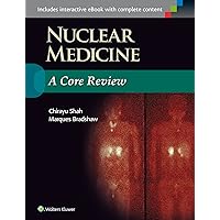 Nuclear Medicine: A Core Review Nuclear Medicine: A Core Review Paperback